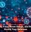Identity Fraud Never Sleeps, and Neither Should Your Defenses